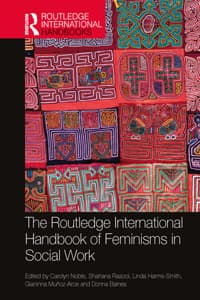 Cover of The Routledge International Handbook of Feminisms in Social Work