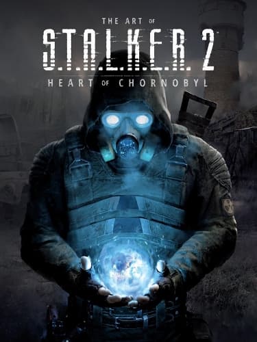 Cover of The Art of S.T.A.L.K.E.R. 2: Heart of Chornobyl