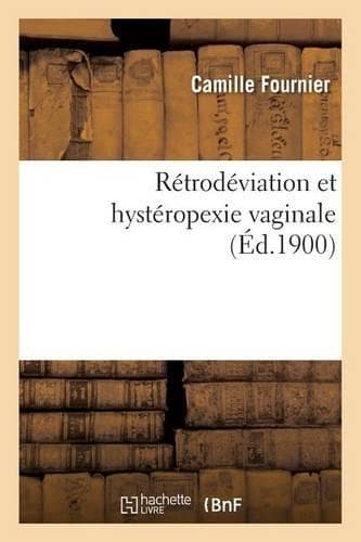 Cover of Rétrodéviation Et Hystéropexie Vaginale