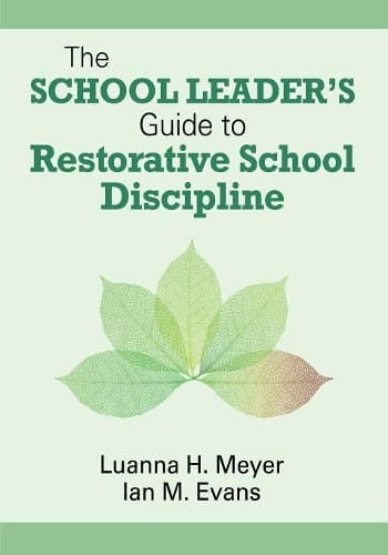 Cover of The School Leader’s Guide to Restorative School Discipline