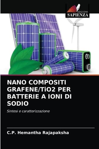 Cover of NANO COMPOSITI GRAFENE/TiO2 PER BATTERIE A IONI DI SODIO