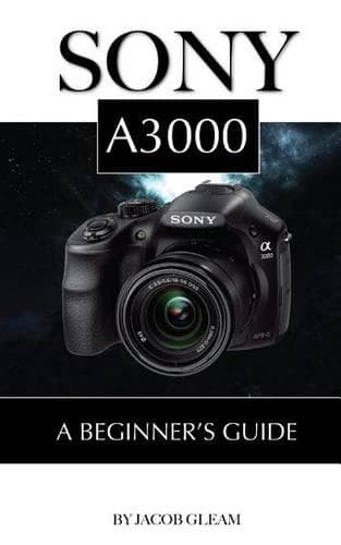 Cover of Sony A3000: Beginner's Guide