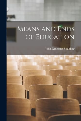 Cover of Means and Ends of Education