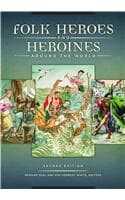 Cover of Folk Heroes and Heroines around the World