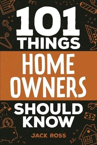 Cover of 101 Things Home Owners Should Know