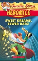 Cover of Geronimo Stilton - Heromice#10 Sweet Dreams, Sewer Rats!