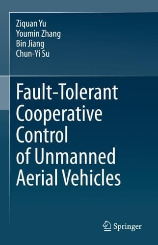 Cover of Fault-Tolerant Cooperative Control of Unmanned Aerial Vehicles