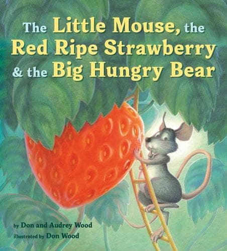 Cover of The Little Mouse, the Red Ripe Strawberry, and the Big Hungry Bear