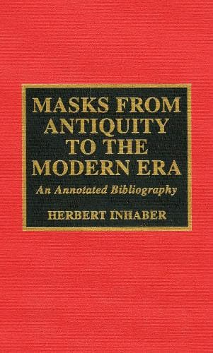 Cover of Masks from Antiquity to the Modern Era