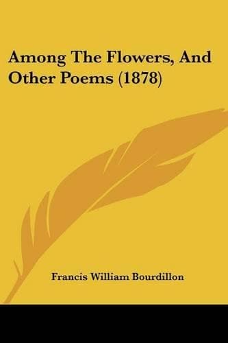 Cover of Among The Flowers, And Other Poems (1878)