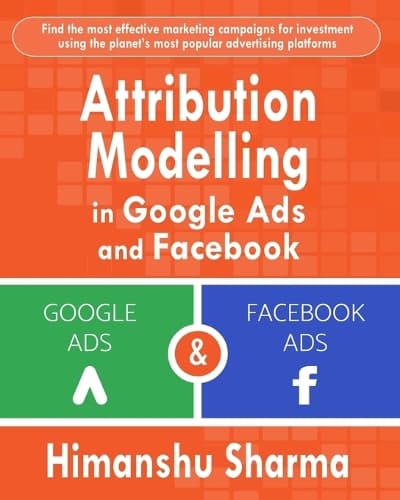 Cover of Attribution Modelling in Google Ads and Facebook