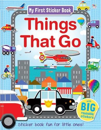 Cover of Things That Go: (My First Sticker Book)