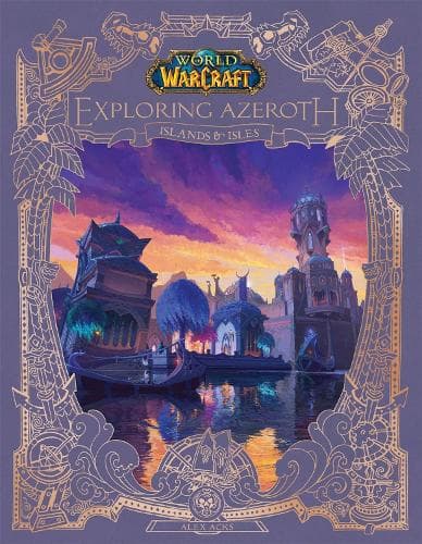 Cover of World of Warcraft: Exploring Azeroth - Islands and Isles
