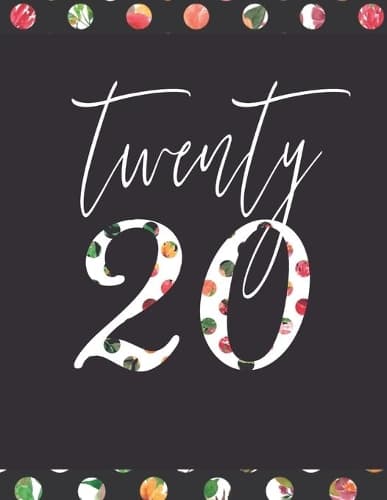 Cover of Twenty 20: 8.5 x 11 Abstract Floral Polka Dots Daily/Weekly Planner with Habit Tracker, To-Do List, Weekly Goals, Daily Routines, Inspirational Quote and Affir