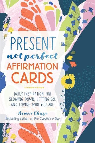 Cover of Present, Not Perfect Affirmation Cards