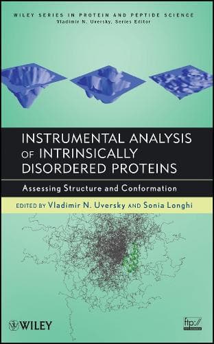 Cover of Instrumental Analysis of Intrinsically Disordered Proteins: Assessing Structure and Conformation