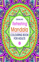 Cover of Refreshing Mandala- Colouring Book for Adults Book 2
