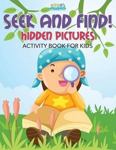 Cover of Seek and Find! Hidden Pictures Activity Book for Kids