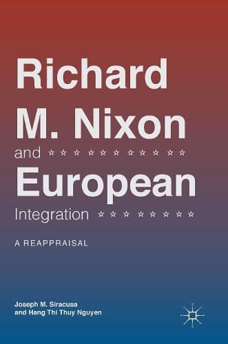 Cover of Richard M. Nixon and European Integration