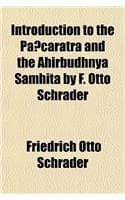 Cover of Introduction to the Pancaratra and the Ahirbudhnya Samhita by F. Otto Schrader