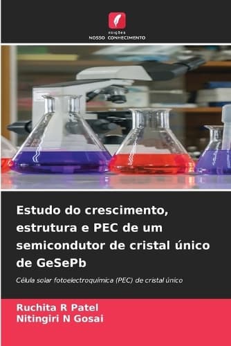 Cover of Estudo do crescimento, estrutura e PEC de um semicondutor de cristal único de GeSePb