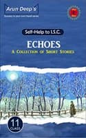 Cover of Self-Help to ISC Echoes (A Collection of ISC Short Stories)