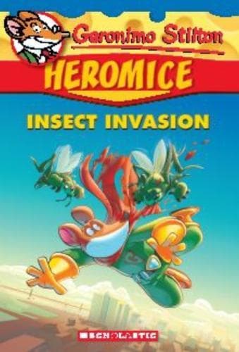 Cover of Insect Invasion (Geronimo Stilton Heromice #9)