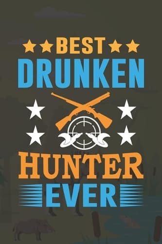 Cover of Best Drunken Hunter Ever