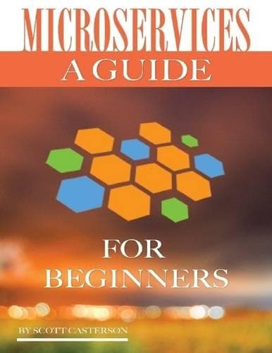 Cover of Microservices: A Guide for Beginners