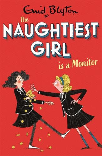 Cover of The Naughtiest Girl: Naughtiest Girl Is A Monitor
