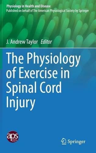 Cover of The Physiology of Exercise in Spinal Cord Injury