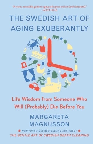 Cover of The Swedish Art of Aging Exuberantly