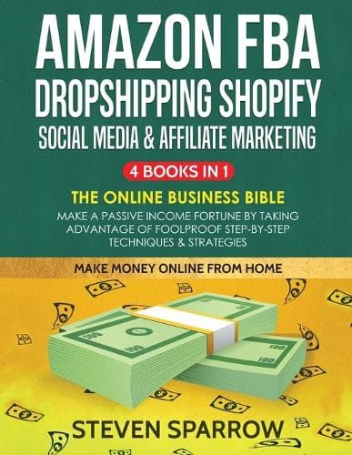 Cover of Amazon FBA, Dropshipping Shopify, Social Media & Affiliate Marketing