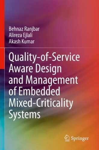 Cover of Quality-of-Service Aware Design and Management of Embedded Mixed-Criticality Systems