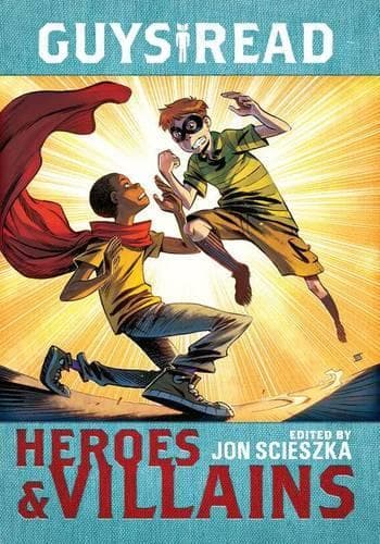 Cover of Guys Read: Heroes & Villains