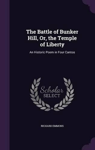 Cover of The Battle of Bunker Hill, Or, the Temple of Liberty