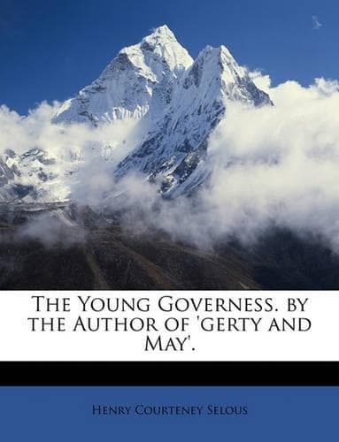 Cover of The Young Governess. by the Author of 'gerty and May'.