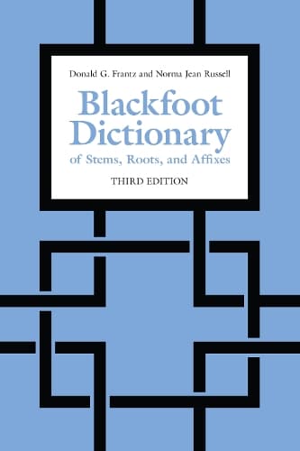 Cover of Blackfoot Dictionary of Stems, Roots, and Affixes