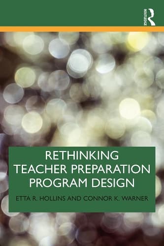 Cover of Rethinking Teacher Preparation Program Design