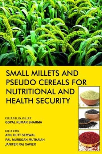 Cover of Small Millets and Pseudo Cereals for Nutritional and Health Security