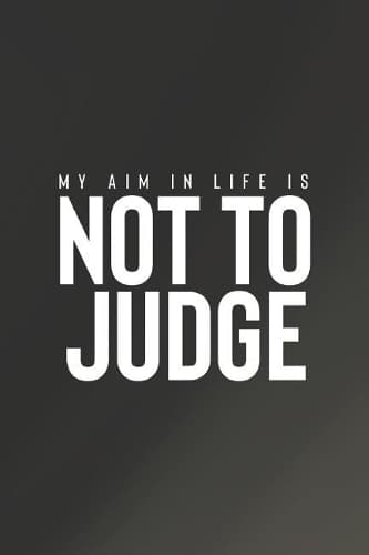 Cover of My Aim In Life Is Not To Judge