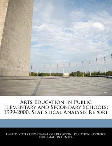 Cover of Arts Education in Public Elementary and Secondary Schools