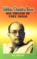 Cover of Subhas Chandra Bose: His Dream of Free India