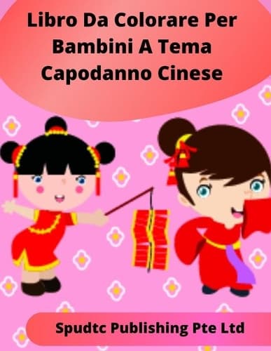 Cover of Libro Da Colorare Per Bambini A Tema Capodanno Cinese