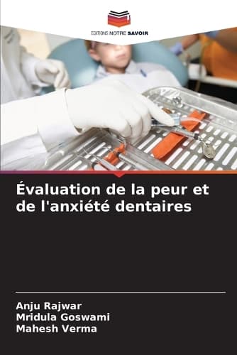 Cover of Évaluation de la peur et de l'anxiété dentaires