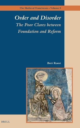 Cover of Order and Disorder: The Poor Clares between Foundation and Reform