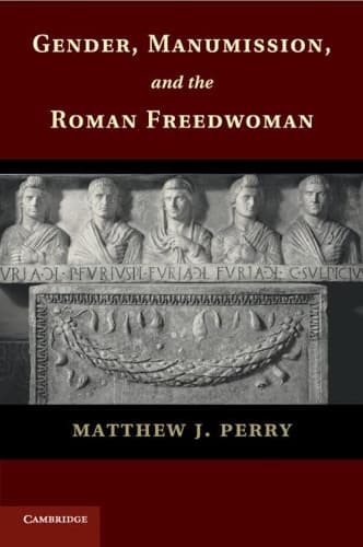Cover of Gender, Manumission, and the Roman Freedwoman: (English)