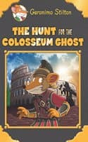 Cover of Geronimo Stilton SE: The Hunt for the Coliseum Ghost