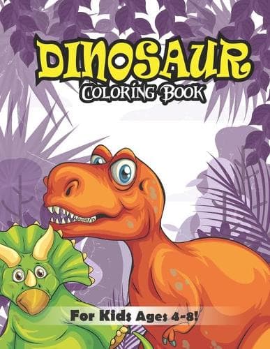 Cover of Dinosaur Coloring Book for Kids Ages 4-8!