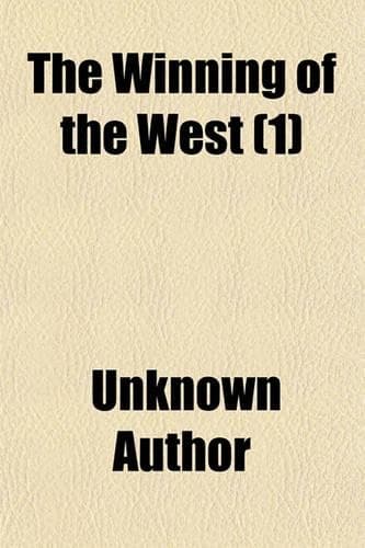 Cover of The Winning of the West (Volume 1)